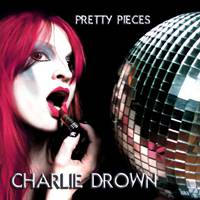 Charlie Drown : Pretty Pieces